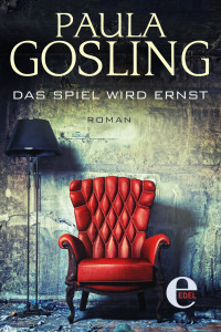 Gosling, Paula — Das Spiel wird Ernst