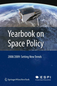 Kai-Uwe Schrogl, Blandina Baranes, Christophe Venet, Wolfgang Rathgeber — Yearbook on Space Policy 2008/2009