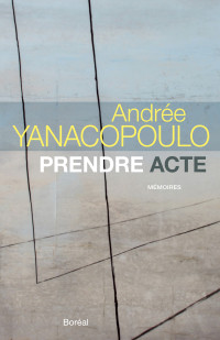 Andrée Yanacopoulo — Prendre acte