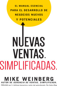 Mike Weinberg; — Nuevas ventas. Simplificadas.