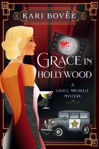 Kari Bovee — Grace in Hollywood (Grace Michelle Mystery 2)