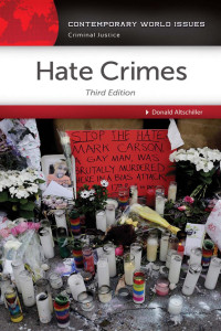 Donald Altschiller [Altschiller, Donald] — Hate Crimes: A Reference Handbook, 3rd Edition: A Reference Handbook
