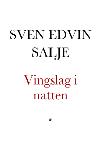 Salje, Sven Edvin — Vingslag i natten