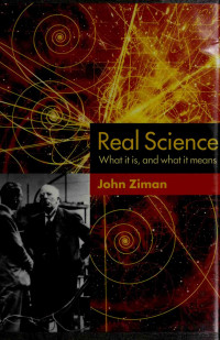 Ziman, John — Real Science: What it Is and What it Means