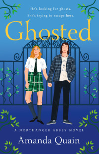 Amanda Quain — Ghosted: A Northanger Abbey Novel