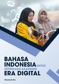 Misnawati (editor) — Bahasa Indonesia untuk Keperluan Akademik Era Digital