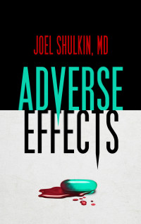 Joel Shulkin — Adverse Effects