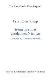 Ernst Osterkamp — Sterne in stiller werdenden Nächten. Lektüren zu Goethes Spätwerk