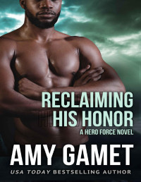 Gamet, Amy — Reclaiming his Honor