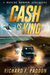 Richard F. Paddon — Cash is King