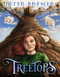 Peter Bremer [Bremer, Peter] — Treetops