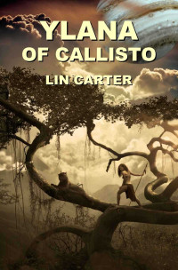 Lin Carter — Ylana of Callisto