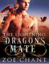 Zoe Chant — The Lightning Dragon's Mate (Hideaway Cove Book 3)