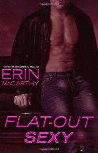 Erin McCarthy — Flat Out Sexy