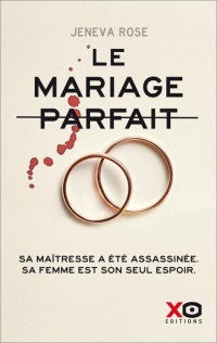 Rose, Jeneva — Le mariage parfait