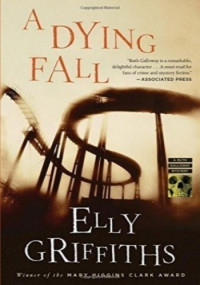 Elly Griffiths — A Dying Fall