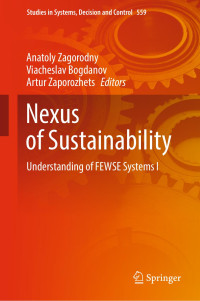 Anatoly Zagorodny, Viacheslav Bogdanov, Artur Zaporozhets, (eds.) — Nexus of Sustainability: Understanding of FEWSE Systems І