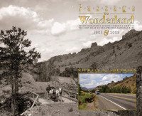 Michael Amundson — Passage to Wonderland: Rephotographing Joseph Stimson's Views of the Cody Road to Yellowstone National Park, 1903 and 2008
