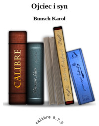 Bunsch Karol — Ojciec i syn