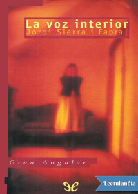 Jordi Sierra i Fabra — La voz interior