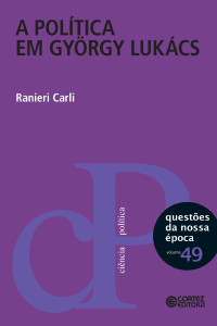 Ranieri Carli — A política em Gyorgy Lukács