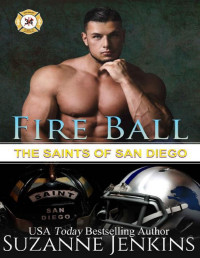 Suzanne Jenkins — Fire Ball: The Saints of San Diego