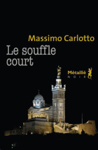Carlotto, Massimo — Le souffle court