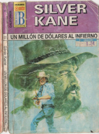 Silver Kane — Un millón de dólares al infierno