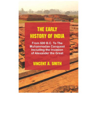 Vincent A. Smith — The Early History of India