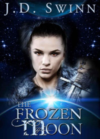 Swinn, J.D. — The Frozen Moon: Book Two of The Living Curse series + BONUS Full Version of Book Three!