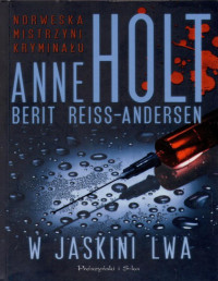 Anne Holt — W jaskini lwa