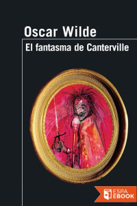 Oscar Wilde — El fantasma de Canterville