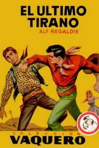 Alf Regaldie — El último tirano