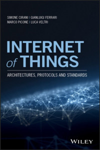 Simone Cirani & Gianluigi Ferrari & Marco Picone & Luca Veltri — Internet of Things