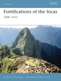 H. W. Kaufmann, J.E. Kaufmann — Fortifications of the Incas