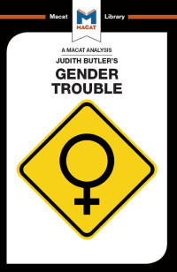 Tim Smith-Laing; — An Analysis of Judith Butler's Gender Trouble