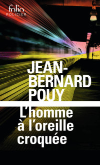 Jean-Bernard Pouy [Pouy, Jean-Bernard] — L'homme à l'oreille croquée