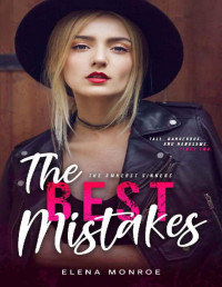 Elena Monroe [Monroe, Elena] — The Best Mistakes (The Amherst Sinners Series Book 3)