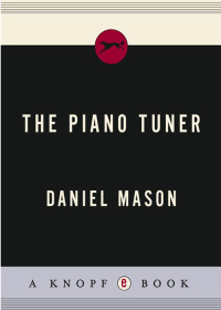 Daniel Mason — The Piano Tuner