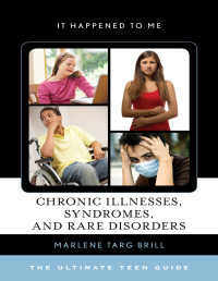 Marlene Targ Brill — Chronic Illnesses, Syndromes, and Rare Disorders