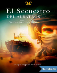 Federico Supervielle Bergés — EL SECUESTRO DEL ALBATROS