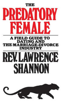 Shannon, Lawrence — The Predatory Female