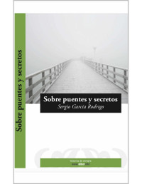 Sergio García — Sobre puentes y secretos