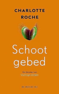 Charlotte Roche — Schootgebed