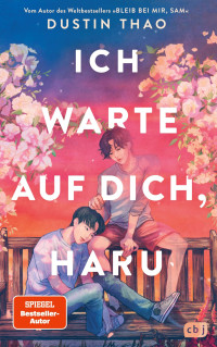 Dustin Thao — Ich warte auf dich, Haru