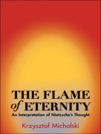 Michalski, Krzysztof., Paloff, Benjamin. — The Flame of Eternity