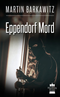 Martin Barkawitz — Eppendorf Mord