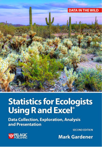 Mark Gardener; — Statistics for Ecologists Using R and Excel