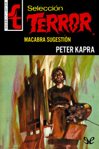 Peter Kapra — Macabra sugestión