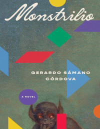 Gerardo Sámano Córdova — Monstrilio: A Novel